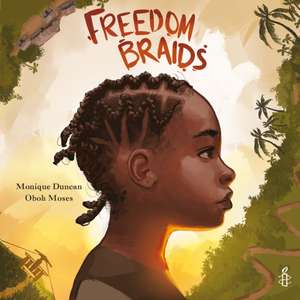 Freedom Braids de Monique Duncan