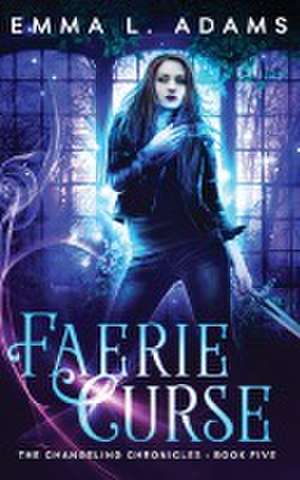 Faerie Curse de Emma L. Adams