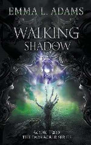 Walking Shadow de Emma L. Adams