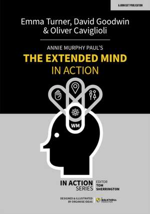 Annie Murphy Paul's The Extended Mind in Action de David Goodwin