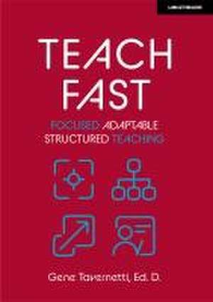 Teach Fast: Focused Adaptable Structured Teaching de Gene Tavernetti