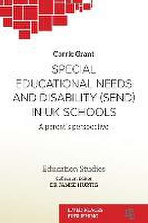 Special Educational Needs and Disability (SEND) in UK schools de Carrie Grant