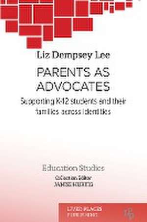 Parents as Advocates de Liz Dempsey Lee