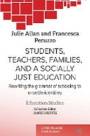 Students, Teachers, Families, and a Socially Just Education de Julie Allan