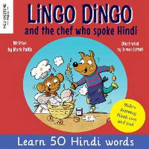 Lingo Dingo and the Chef who spoke Hindi de Mark Pallis