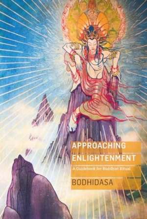 Approaching Enlightenment de Bodhidasa