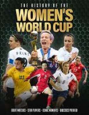 The History of the Women's World Cup de Adrian Besley