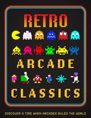 Retro Arcade Classics de Darran Jones