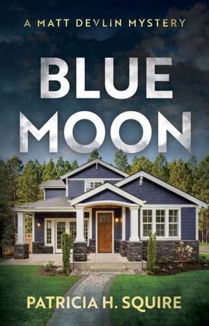 Blue Moon de Patricia H. Squire