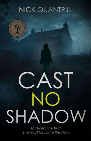 Cast No Shadow de Nick Quantrill