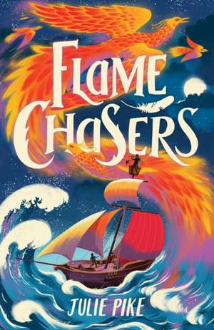 Flame Chasers de Julie Pike