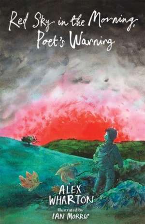 Red Sky in the Morning, Poet's Warning de Alex Wharton