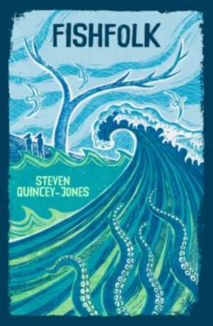 Fishfolk de Steven Quincey Jones