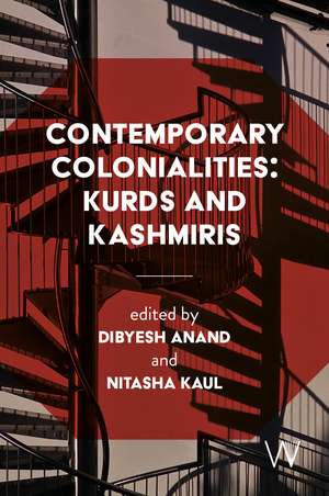 Contemporary Colonialities: Kurds and Kashmiris de Dibyesh Anand