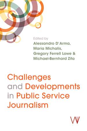 Challenges and Developments in Public Service Journalism de Alessandro D'Arma