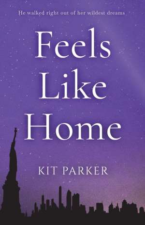 Feels Like Home de Kit Parker