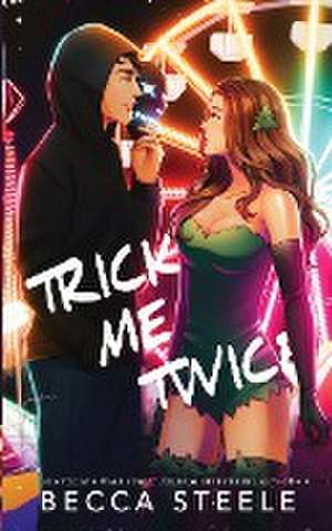 Trick Me Twice - Special Edition de Becca Steele