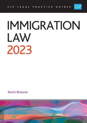 Immigration Law 2023 de Browne