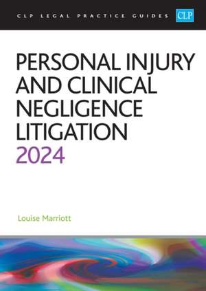 Personal Injury and Clinical Negligence Litigation 2024 de Marriott