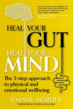 Heal Your Gut, Heal Your Mind de Joanne Mordue