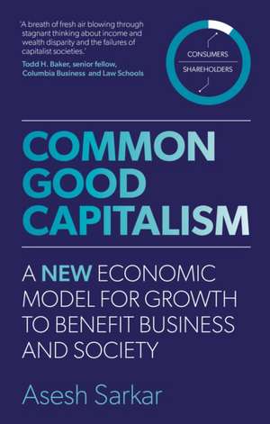 Common Good Capitalism de Asesh Sarkar