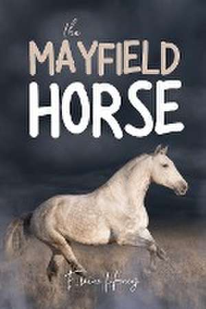 The Mayfield Horse - Book 3 in the Connemara Horse Adventure Series for Kids | The Perfect Gift for Children age 8-12 de Elaine Heney