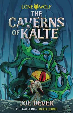 The Caverns of Kalte de Joe Dever