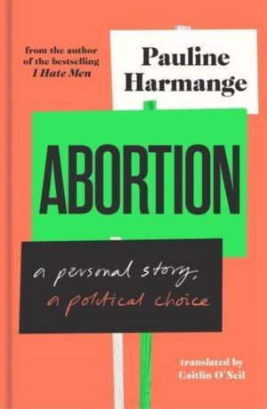 Abortion de Pauline Harmange