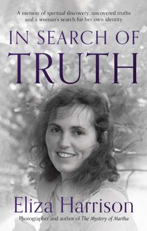 In Search of Truth de Eliza Harrison