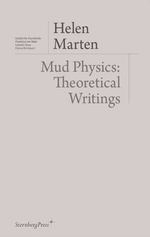 Mud Physics de Helen Marten