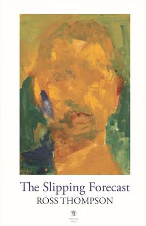 The Slipping Forecast de Ross Thompson