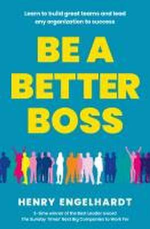 Be a Better Boss de Henry Engelhardt