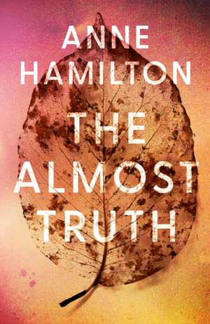 The Almost Truth de Anne Hamilton