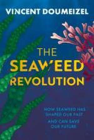 The Seaweed Revolution de Vincent Doumeizel