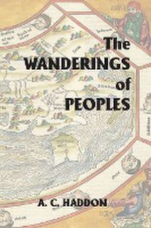 The Wanderings of Peoples de A. C. Haddon