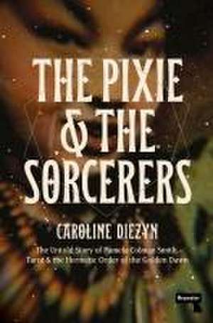 The Pixie and the Sorcerers de Caroline Diezyn