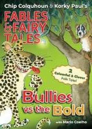 Colquhoun, C: Bullies vs the Bold de Chip Colquhoun