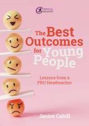 The Best Outcomes for Young People de Janice Cahill