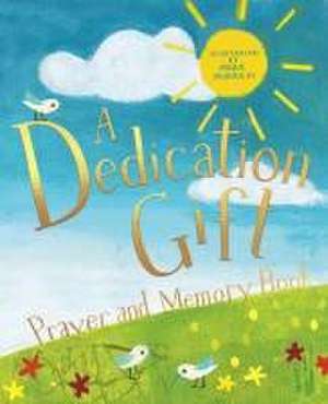 A Dedication Gift Prayer and Memory Book de Deborah Lock