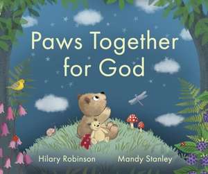 Paws Together for God de Hilary Robinson