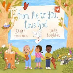 From Me to You, Love God de Claire Freedman