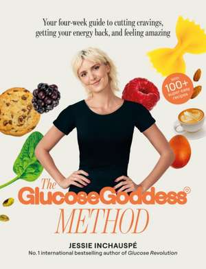 The Glucose Goddess Method de Jessie Inchauspé