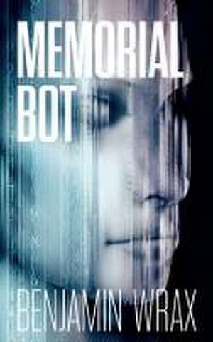 Memorial Bot de Benjamin Wrax