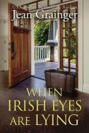 When Irish Eyes Are Lying: The Kilteegan Bridge Story - Book 4 de Jean Grainger