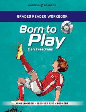Graded Reader Workbook: Born to Play de Mark Bailey