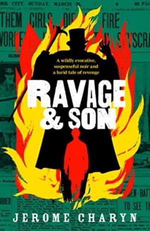 Ravage & Son de Jerome Charyn