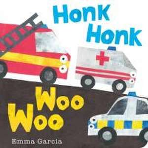 Honk Honk Woo Woo de Emma Garcia