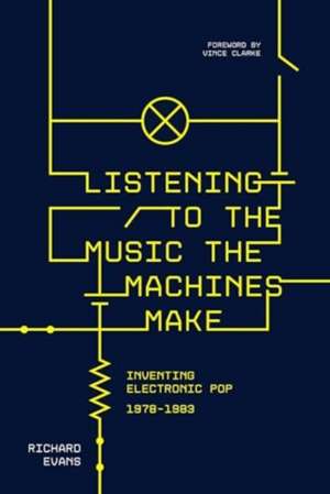 Listening to the Music the Machines Make de Richard Evans