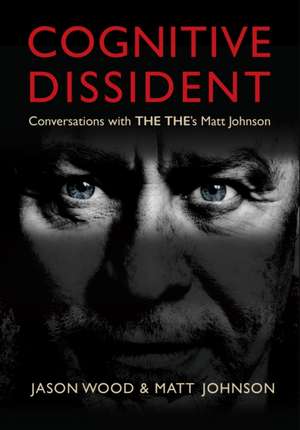 Cognitive Dissident de Matt Johnson