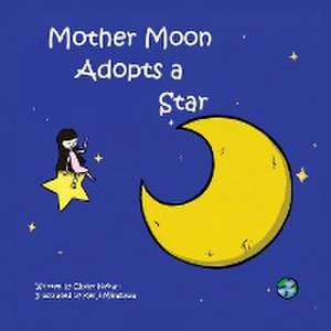 Mother Moon Adopts A Star de Chyler Keiran